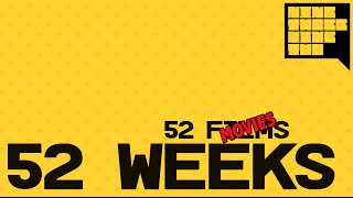 52 Movies in 52 Weeks (2015)