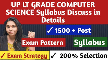 UP LT GRADE COMPUTER SCIENCE DISCUSS SYLLABUS IN DETAILS WITH EXAM PATTERN #nsclasses #upltgrade