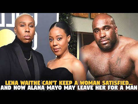 Lena Waithe Can't Keep Her Woman Satisfied...and Now Alana Mayo May Leave Her For a MAN