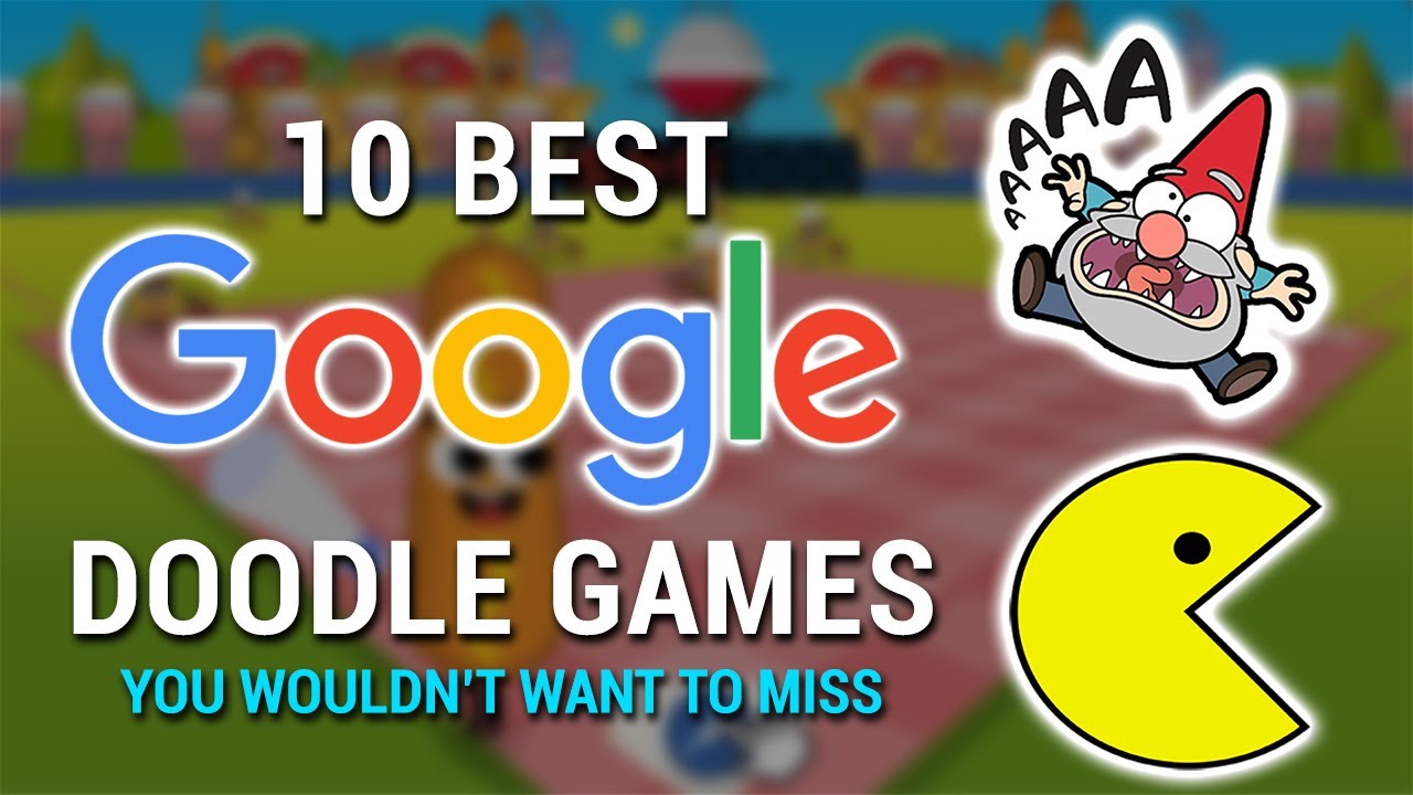 The most popular Google Doodle Games