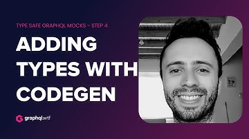 Step 4 - Adding types using GraphQL Codegen