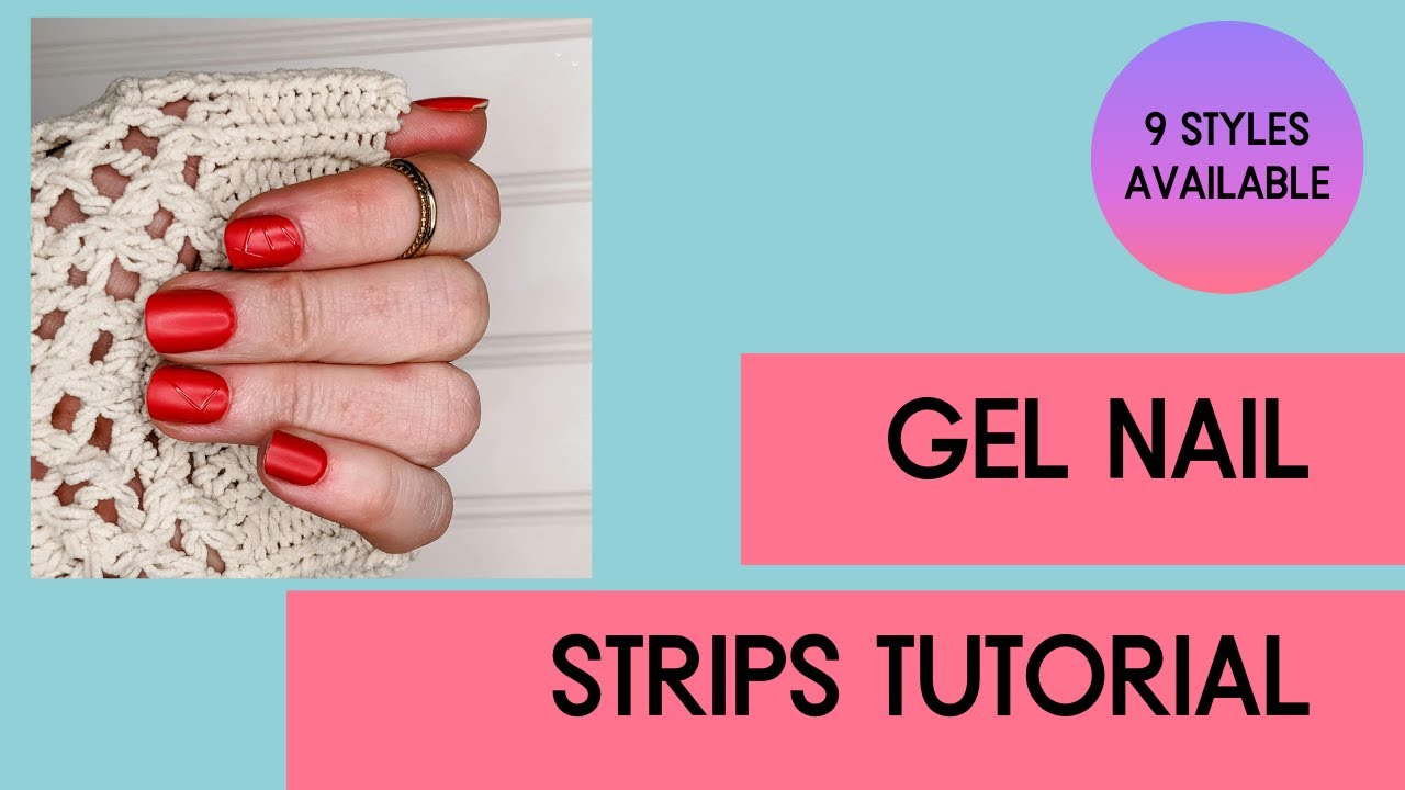 Gel Nail Strips Tutorial YouTube