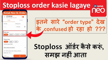 How to place kotak neo stop loss order : market, limit, trigger price in hindi  @kotaksecurities