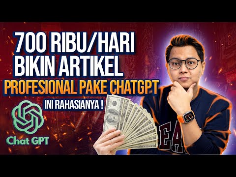 Copy Paste 700 Ribu/Hari? Cara Buat Artikel Professional Dengan ChatGPT, Cara Dapat Uang Di Internet