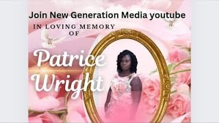 Thanksgiving Service for the life of Patrice Wright