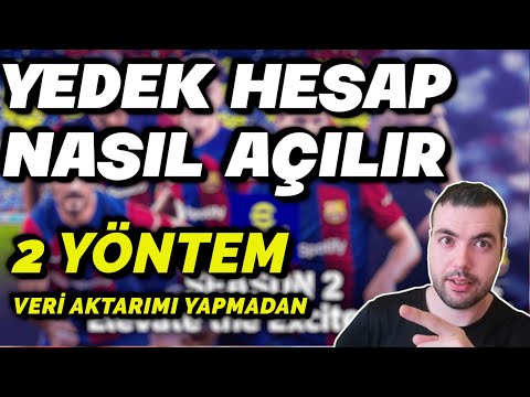 YEDEK HESAP NASIL AÇILIR ? 2 ÖNEMLİ YÖNTEM !!! VERİ AKTARIMI HAKKINI BİTİRMEDEN !!! EFOOTBALL 2024