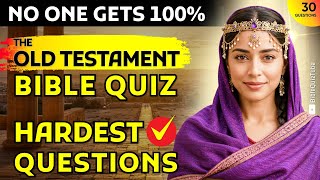 OLD TESTAMENT BIBLE QUIZ - 30 QUESTIONS & ANSWERS To Test Your Bible Knowledge | Bible Quiz Tube