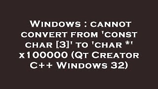 Celebrity Windows : cannot convert from 'const char [3]' to 'char *' x100000 (Qt Creator C++ Windows 32) Profile