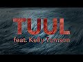 Tuul feat kelly tomson official