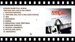 Kangen Band full album TENTANG AKU KAU DAN DIA (2007)