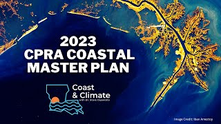 COAST & CLIMATE: CPRA Coastal Master Plan