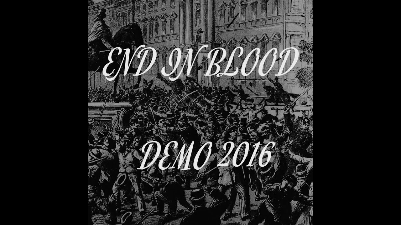 END IN BLOOD - DEMO 2016