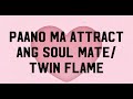 TWIN FLAME - PAANO MA-A-ATTRACT (WHITE  MAGIC SPELL) para mag tagpo kayo