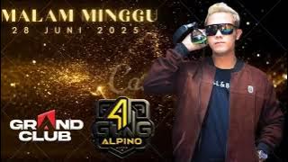 MALAM MINGGU DJ AGUNG ALPINO GRAND CLUB BANJARMASIN 28 JUNI 2025