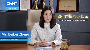 CHINT in Your Eyes by Vice President of CHINT Global, Beibei Zheng
