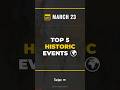 March 23 – Top 5 Historical Events | This Day in History