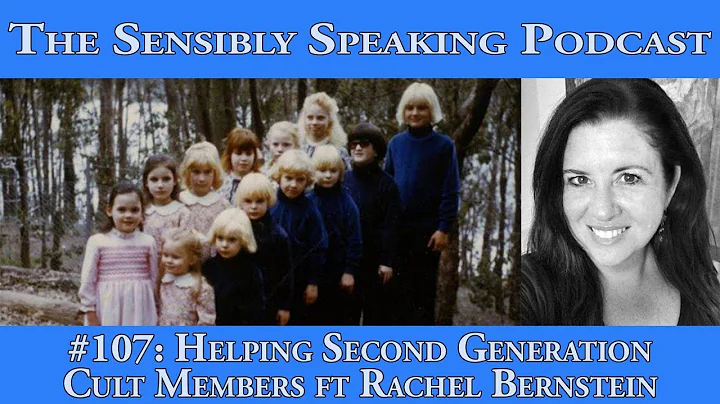 Sensibly Speaking Podcast #107: Helping Second Gen Cult Members