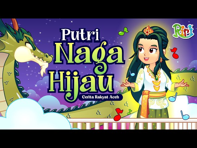 Kisah Putri Naga Hijau | Dongeng Anak Bahasa Indonesia | Cerita Rakyat dan Dongeng Nusantara class=