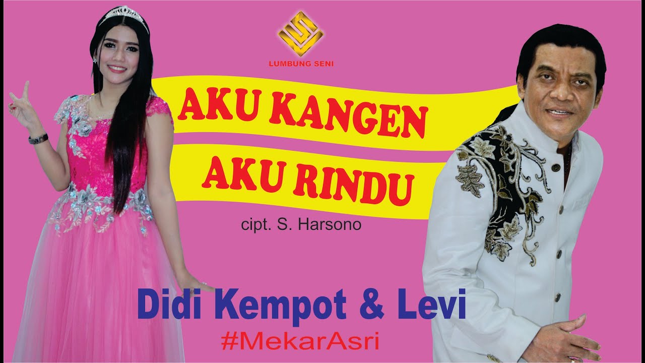 DIDI KEMPOT & LEVY - AKU KANGEN AKU RINDU (AKAR)   - Official Video
