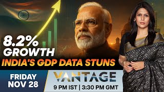 LIVE: Indian Economy Beats Projections, Records 8.2% Growth | Vantage with Palki Sharma | N18G