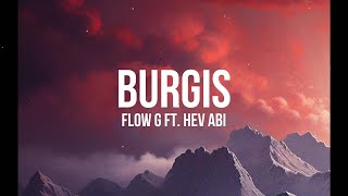 Burgis - Flow G ft. Hev Abi (Lyrics) | 