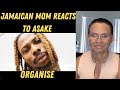 JAMAICAN MOM REACTS TO Asake - Organise (Official Video)