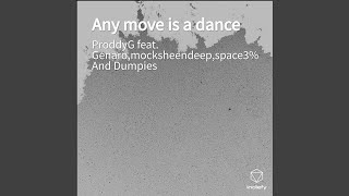 Any move is a dance