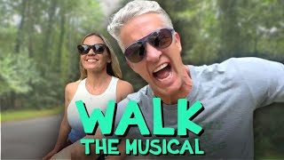 WALK: The Musical