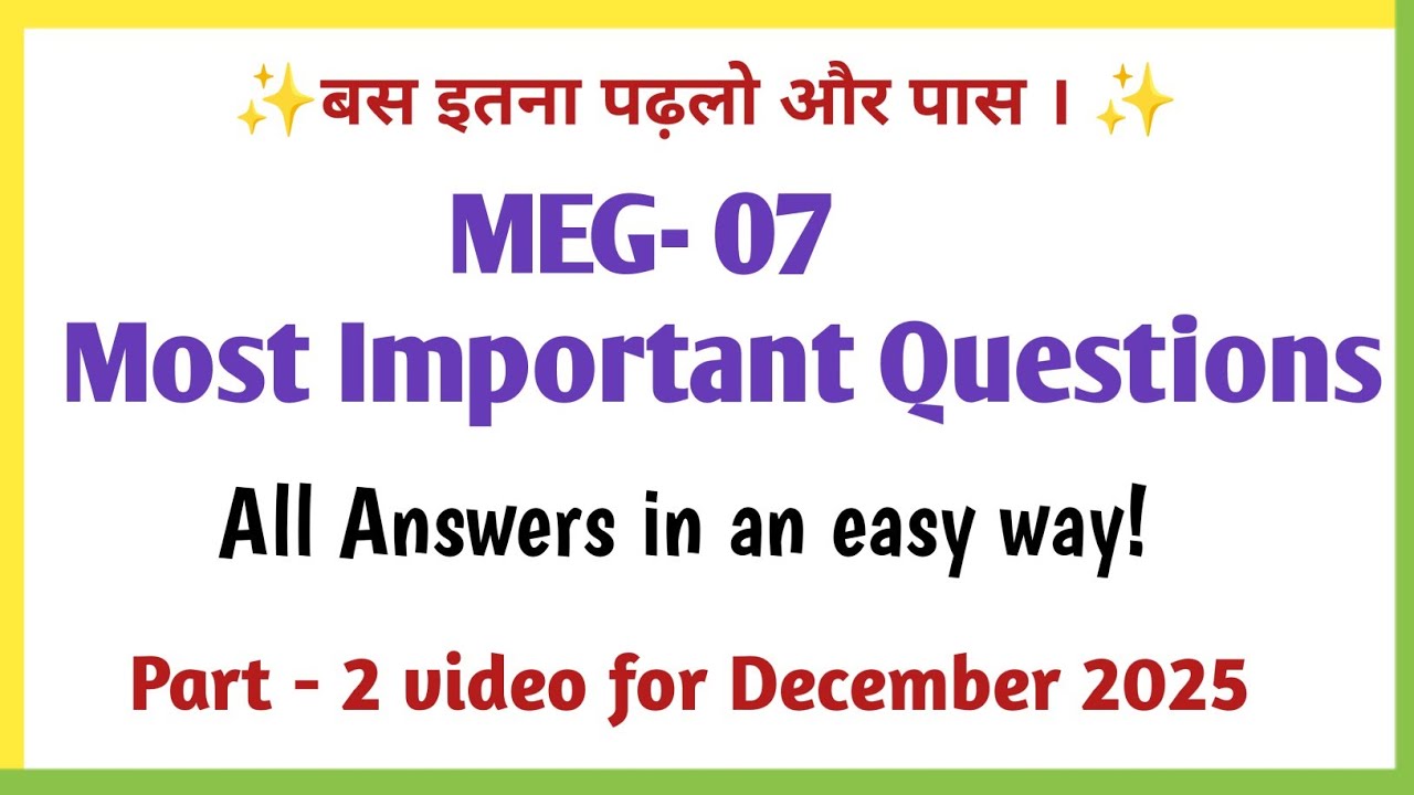 meg 07 important questions 2025 | meg 07 december 2025 important questions | meg 07 M.A. English 