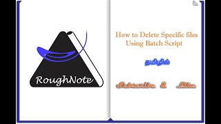 How to delete specific files using batch script in Tamil
