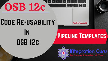 Pipeline Templates in OSB 12c | Concrete Pipelines | Code Reuablity in OSB | Best Practices in OSB