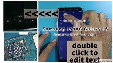 Samsung J600G Galaxy J6 Emergency Call Only Solution.