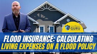 Flood Insurance: Calculating Living Expenses On A Flood Policy