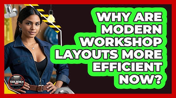 Why Are Modern Workshop Layouts More Efficient Now? - ToolBench Pros
