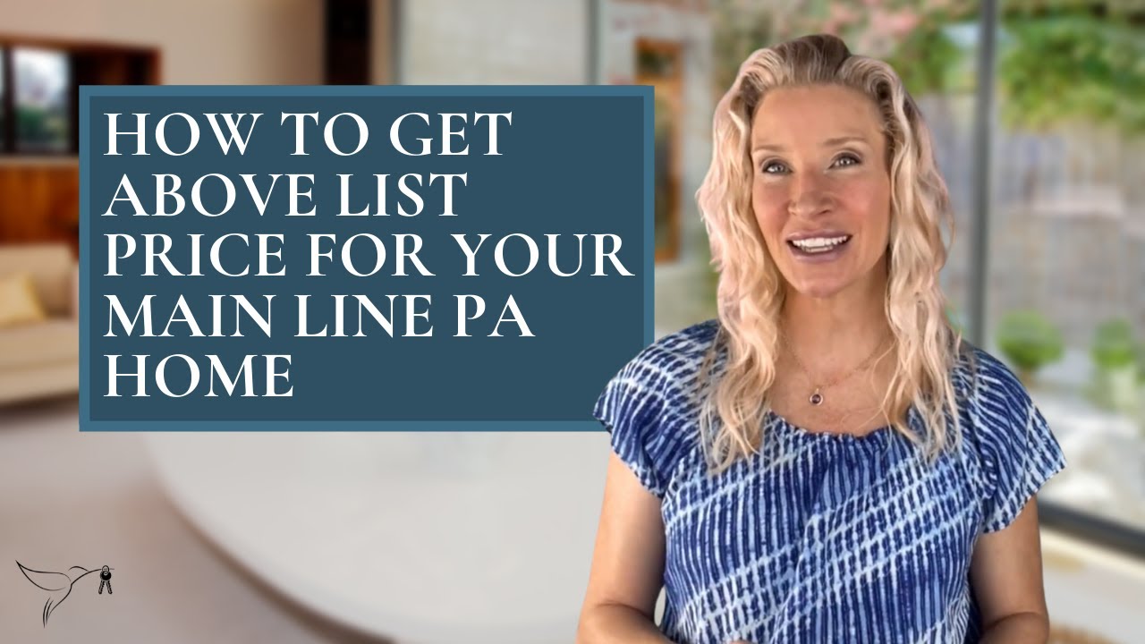 🤔💰💸How to get Above List Price for your Main Line PA Home with Kimmy Rolph