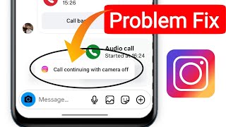 Call Continuing With Camera Off Problem Fix Instagram
