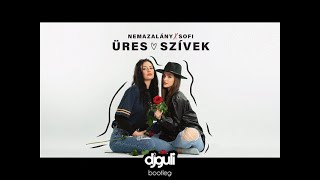 NEMAZALÁNY x SOFI - ÜRES SZÍVEK 2021 (DJ GULI BOOTLEG)