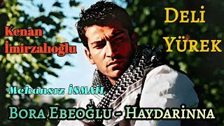 Bora Ebeoğlu - Haydarinna (Deli Yürek)