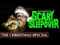 Adam Green's SCARY SLEEPOVER - "The Christmas Special"