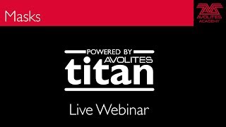 Titan Webinar - Masks