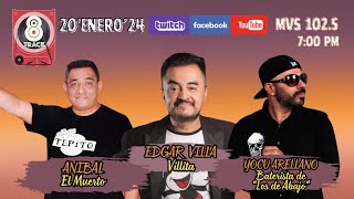 8 TRACK con Edgar Villa "Villita", Aníbal El Muerto y Yocu Arellano de "Los De Abajo"