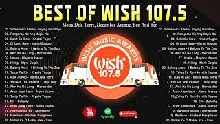 BEST SONGS OF WISH 107.5 Playlist 2022 - WISH 107.5 - This Band, Juan Karlos, Moira Dela Torre....