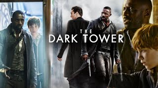 The Dark Tower 2017 Full Movie | Idris Eliba | Tom Taylor | Matthew McConaughey | Fact \u0026 Some Detail