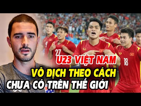 🔥Lập kỷ lục chưa từng có trên thế giới, U23 Việt Nam vô địch giải đấu khiến Thái Lan phục sát đất