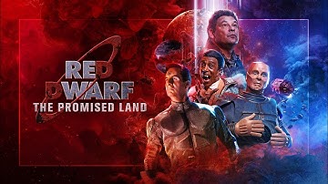 Red Dwarf The Promised Land Trailer