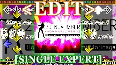 【StepMania EDIT】 20,november (HOMMARJU REMIX) [SINGLE EXPERT] Lv.17