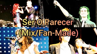 RBD - Ser O Parecer (Mix/Fan-Made)