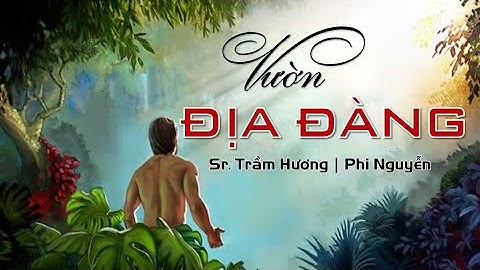 VƯỜN ĐỊA ĐÀNG Lyrics | Sáng Tác: Sr. Trầm Hương | Ca Sỹ: Phi Nguyễn