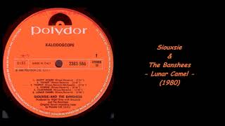 Siouxsie &amp; The Banshees - Lunar Camel (1980)