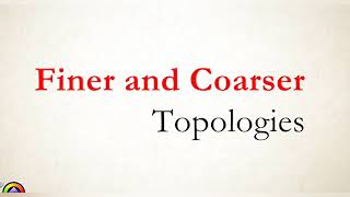 Finer and coarser topologies || topology msc mathematics || msc mathematics